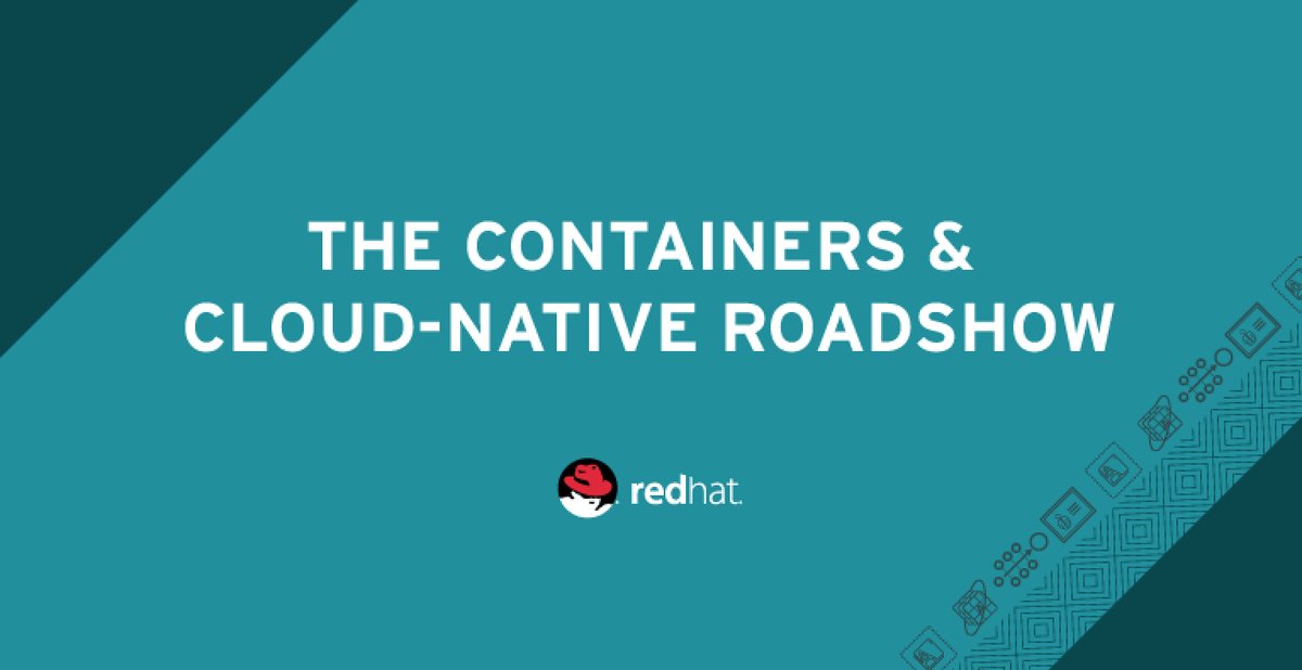 Red Hat Containers & Cloud-Native Roadshow Italia - Seconda parte