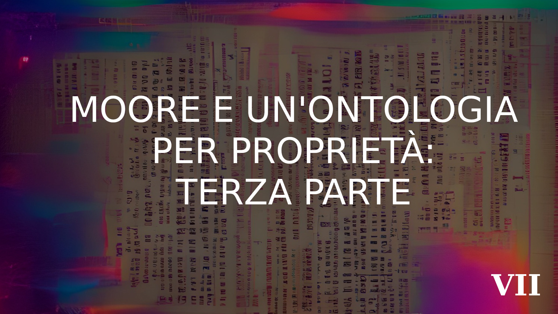 Moore e un’ontologia per proprietà: terza parte